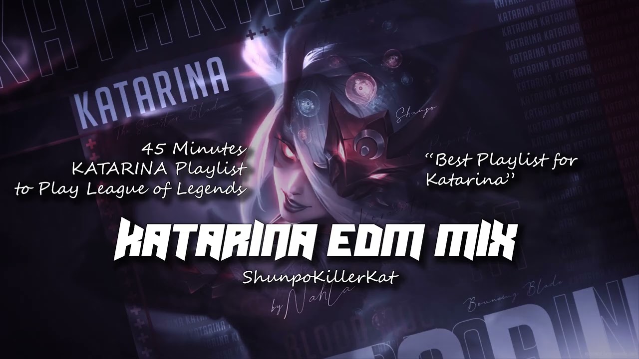 45 Minutes KATARINA Playlist to Play League of Legends – Aggressive EDM & Synthwave Mix