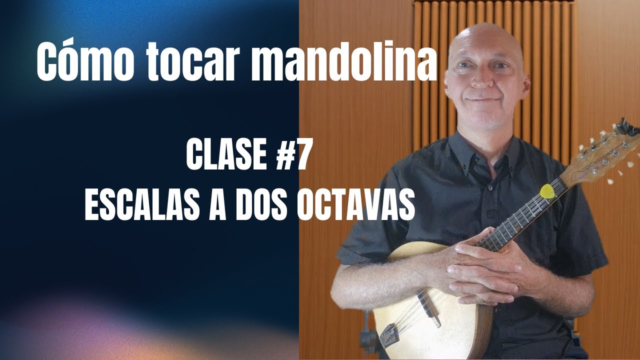 Cómo tocar mandolina - Clase #7 - Escalas