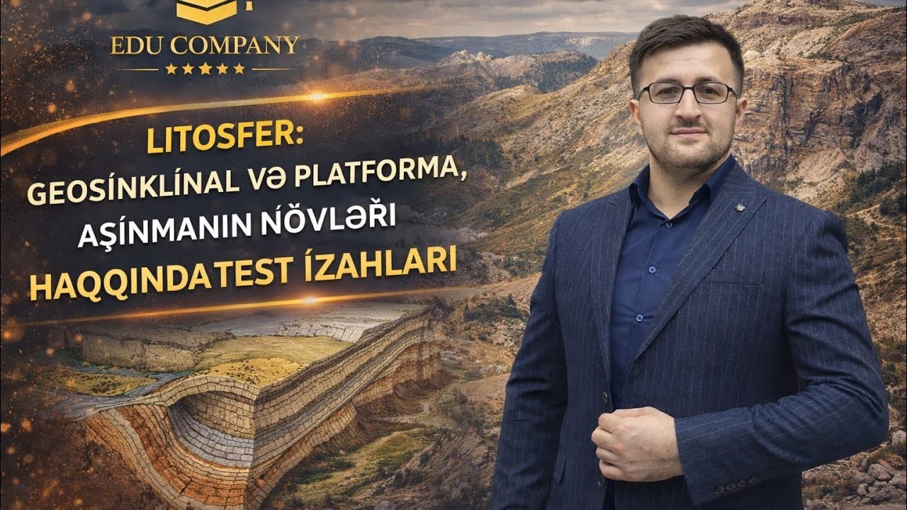 🔷️ Litosfer: Geosinklinal və Platforma, aşınmanın növləri haqqında test izahları, buyurun izləyin.