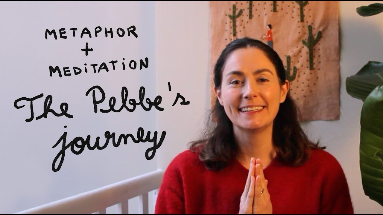 The pebble and the river story | Channeled metaphor, self-inquiry and meditation