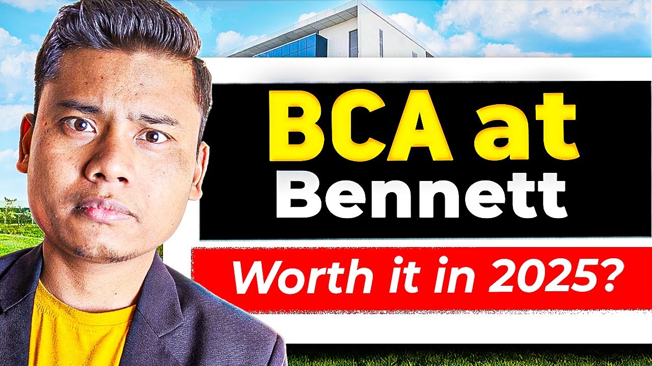 BCA at Bennett University in 2025 😨 Honest Review: Fees, Placements & Campus Life!