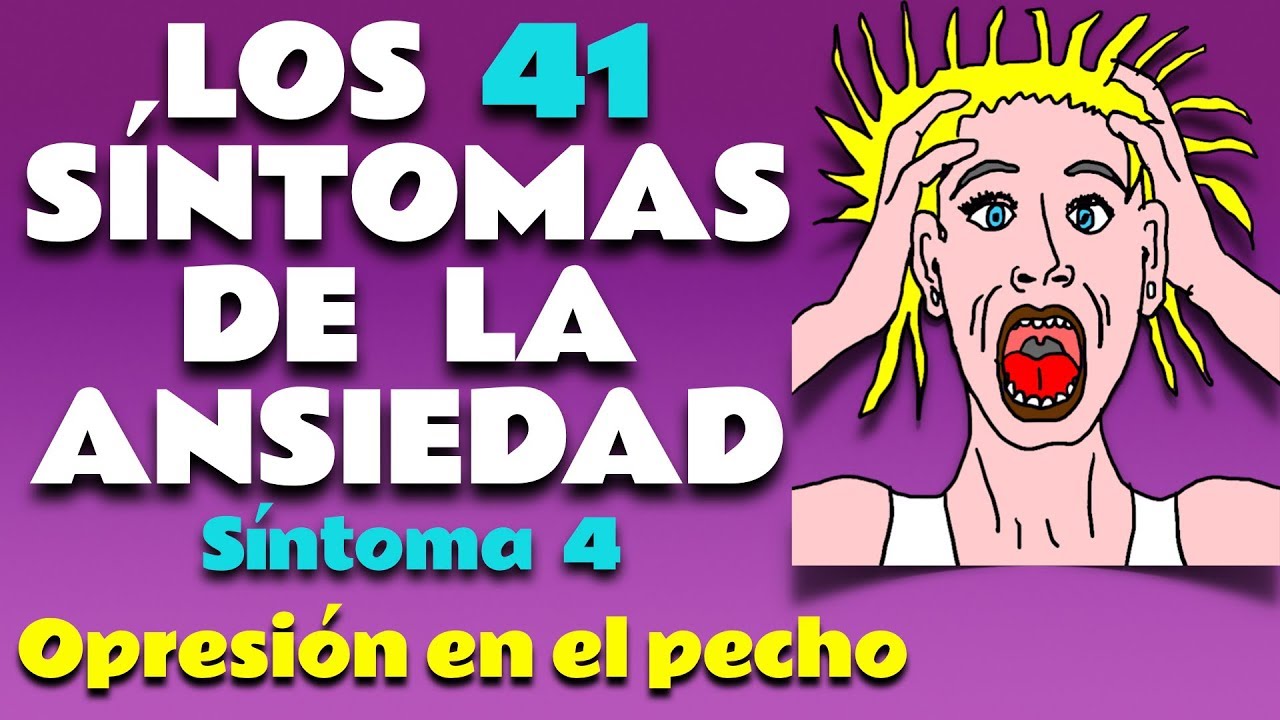 Ansiedad - S&iacute;ntoma 4: Opresi&oacute;n en el pecho