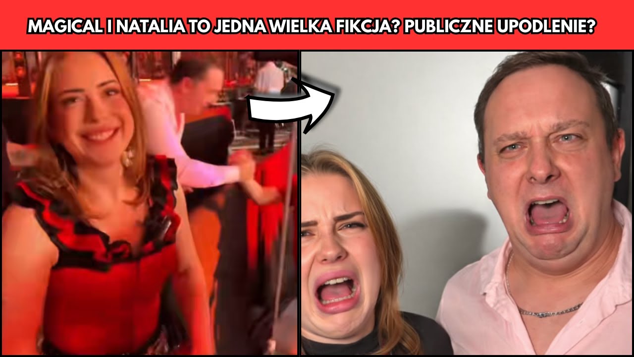 MAGICAL I NATALIA TO JEDNA WIELKA FIKCJA? PUBLICZNE UPODLENIE?
