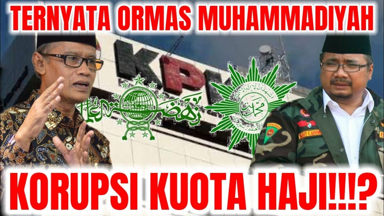 INNALILLAHI!! ORMAS MUHAMMADIYAH TERLIBAT KORUPSI KUOTA HAJI???!!