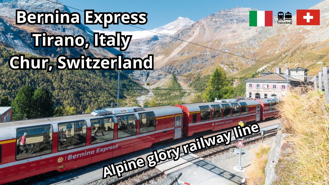 Bernina Express Tirano, Italy Chur, Switzerland (Rhätische Bahn) Journey Through the Alps