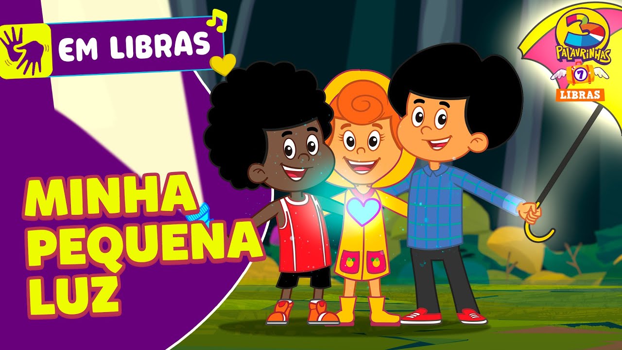 Minha Pequena Luz - 3 Palavrinhas - Libras Volume 7