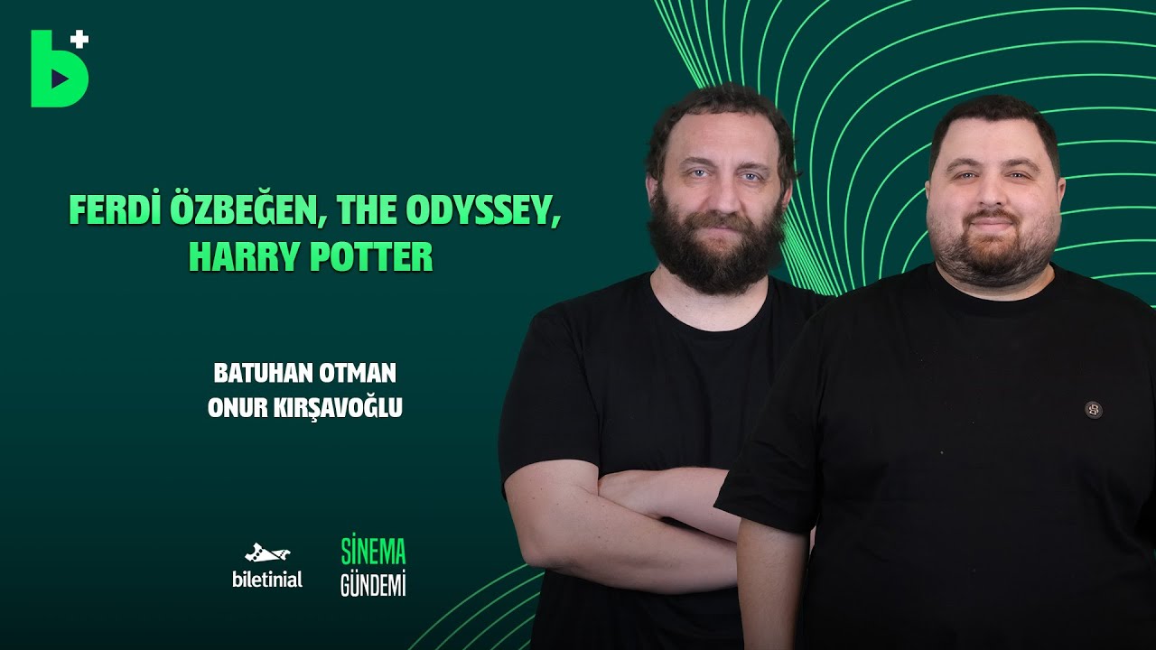 Ferdi Özbeğen, The Odyssey, Harry Potter I Sinema Gündemi #32