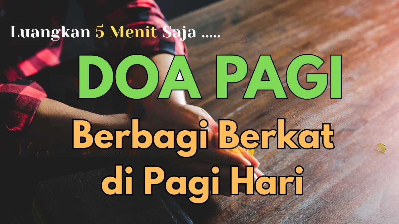 Awali Hari Dengan Doa Pagi Penuh Mujizat | Temukan Berkat dan Harapan di Tengah Kesulitan
