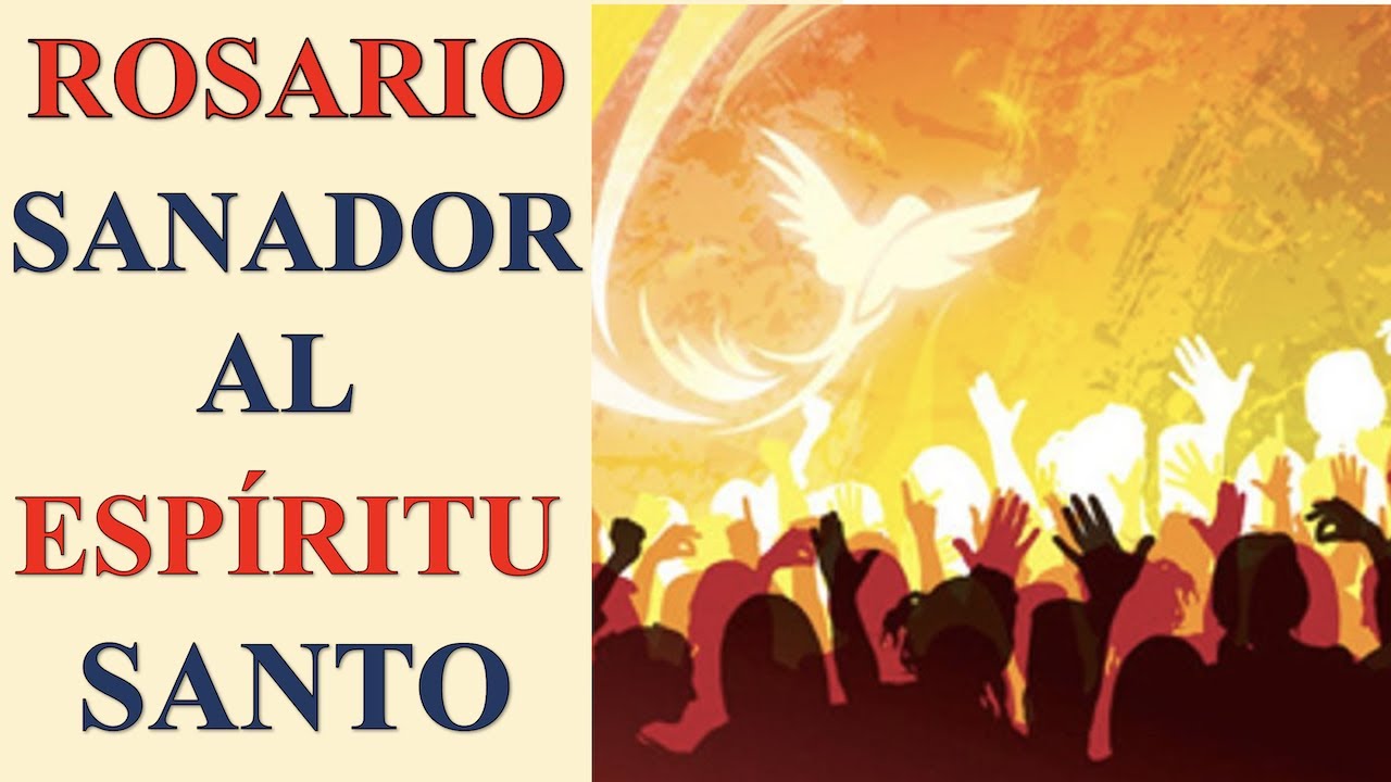 ROSARIO SANADOR Y CORONILLA AL ESPÍRITU SANTO | PENTECOSTÉS 2022 | ORACIÓN MILAGROSA