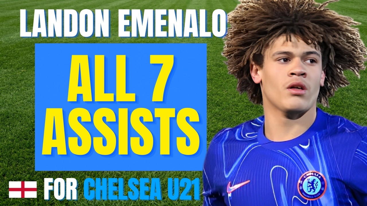 Landon Emenalo - ALL 7 ASSISTS FOR CHELSEA U21 So Far | Skills & Highlights
