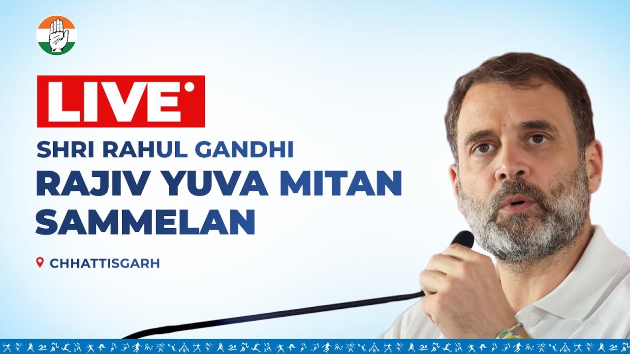 LIVE: Shri Rahul Gandhi addresses the 'Rajiv Yuva Mitan Sammelan' in Nava Raipur, Chhattisgarh.