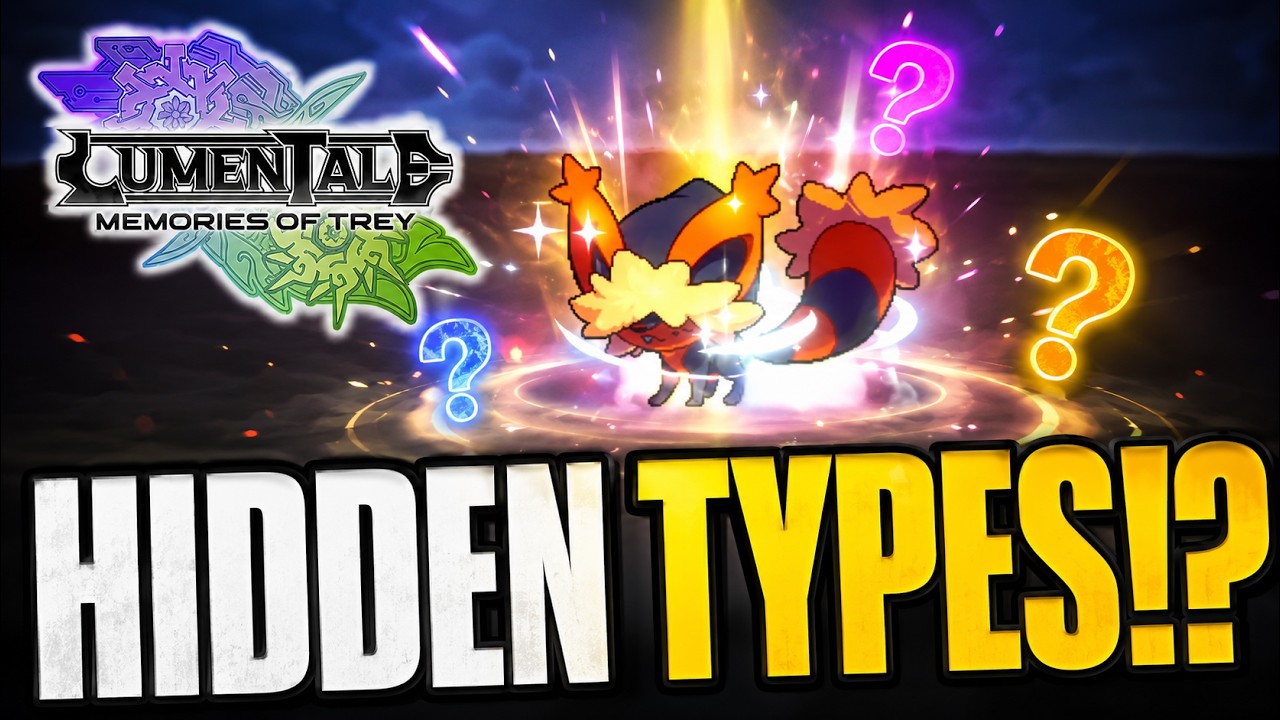 HIDDEN TYPES!? | LumenTale: Memories of Trey