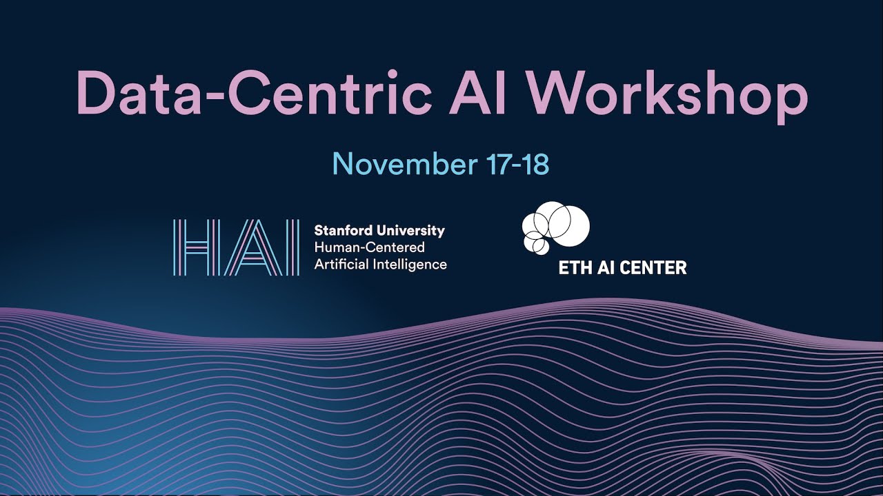 Data-Centric AI Workshop (Zurich Event), Nov 18 2021