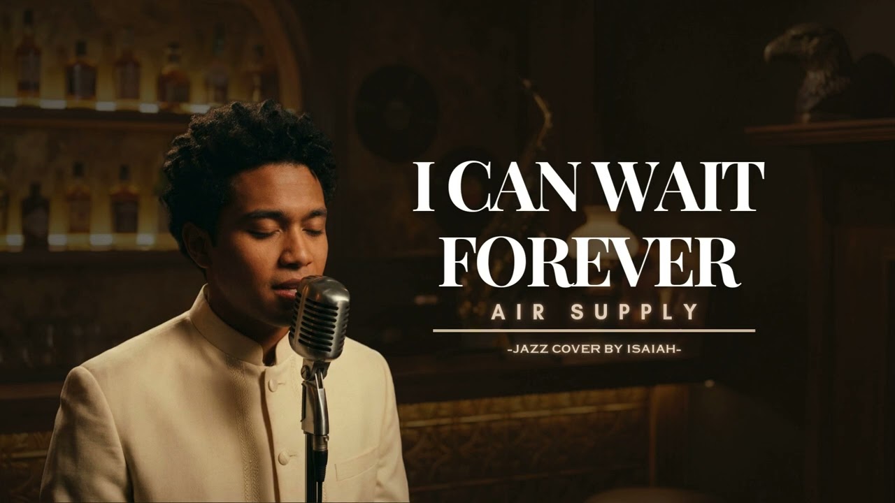I Can Wait Forever - Air Supply | Jazz Cover (Reimagined)