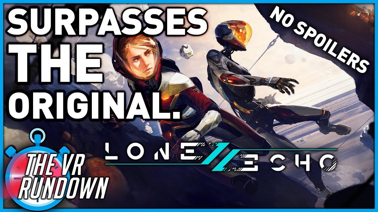 Lone Echo 2 превосходит оригинал во всех отношениях (обзор VR Rundown)