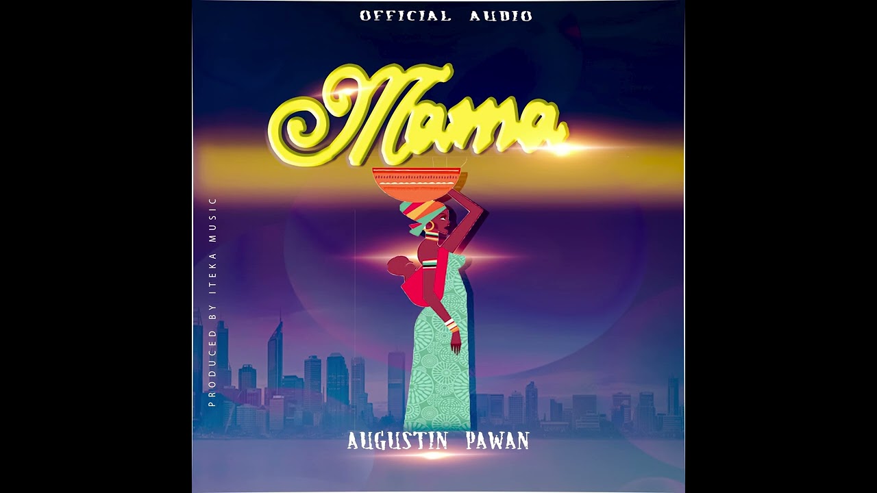 AUGUSTIN PAWAN - MAMA ( Official Audio  )