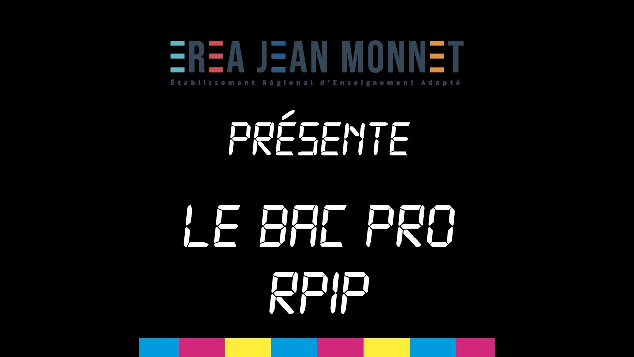 Je filme ma formation, Bac pro RPIP, EREA Jean Monnet