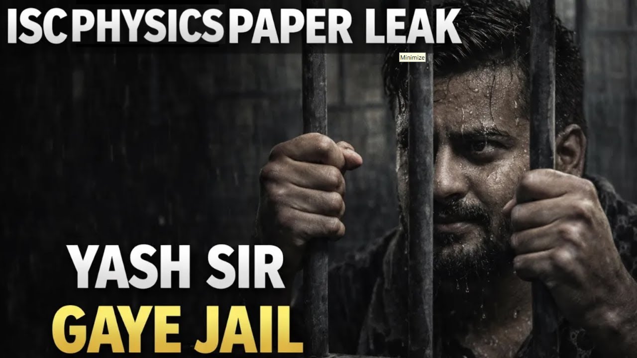 PHYSICS Paper Leak ISC Class 12 2026 : Sir Gaye Jail 😰