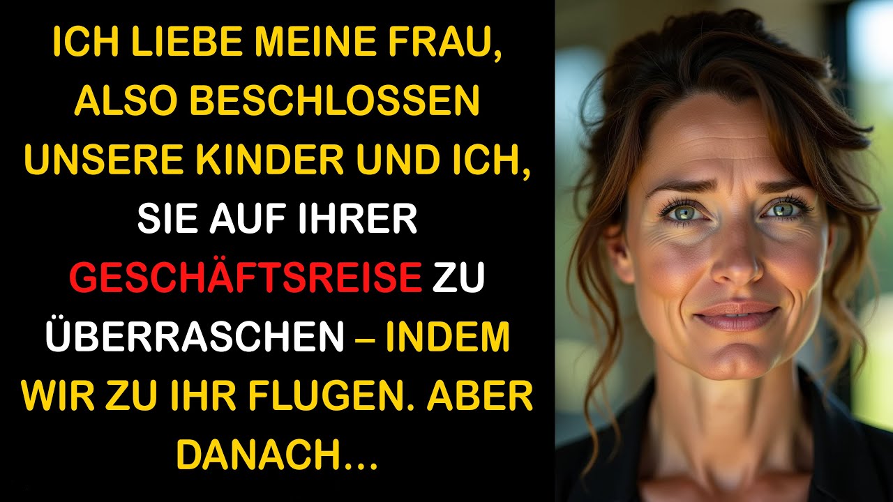 SIE DACHTE, ICH WÜRDE NIEMALS GEHEN – DOCH DANN ÜBERRASCHTE ICH SIE AUF IHRER GESCHÄFTSREISE