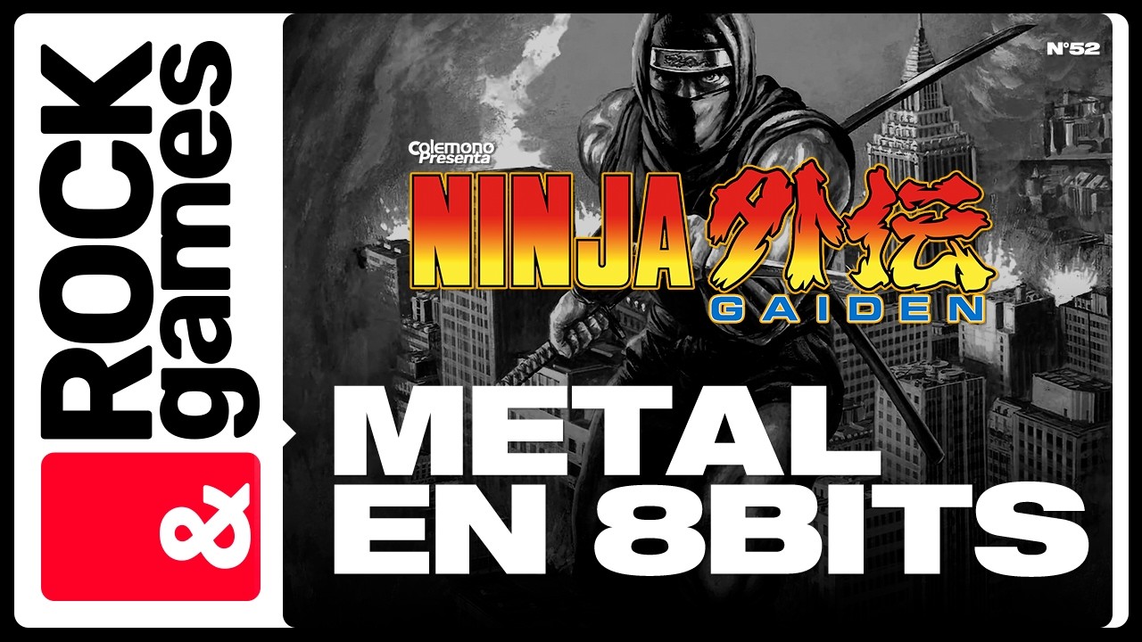 Ninja Gaiden - METAL en 8-bits: Rock and Games n°052