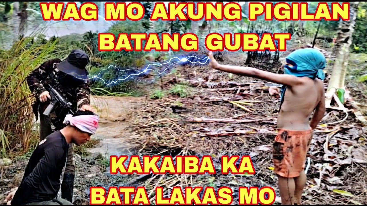 PART #46 HAYOP KA BATANG GUBAT WAG MO AKUNG PIGILAN MAHULI RIN KIATA#viralvideo 