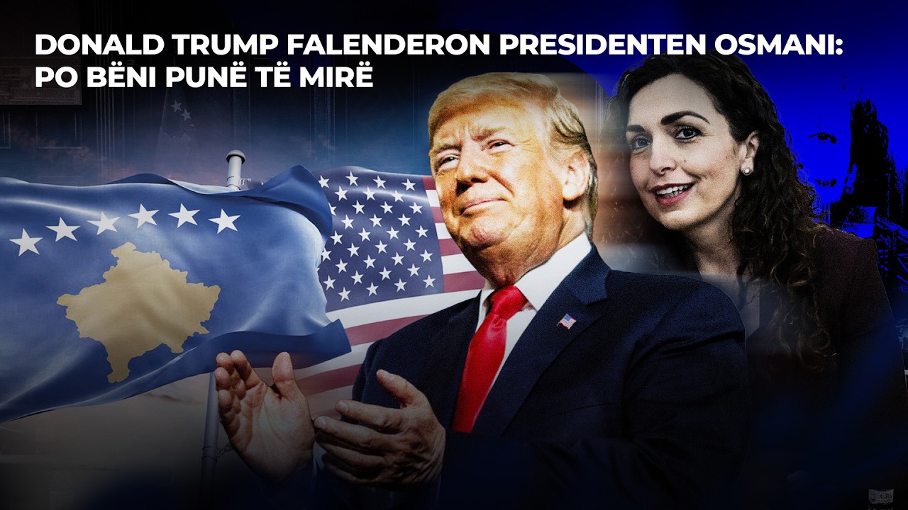 🔴DONALD TRUMP ME POROSI PËR PRESIDENTEN OSMANI - FIVE
