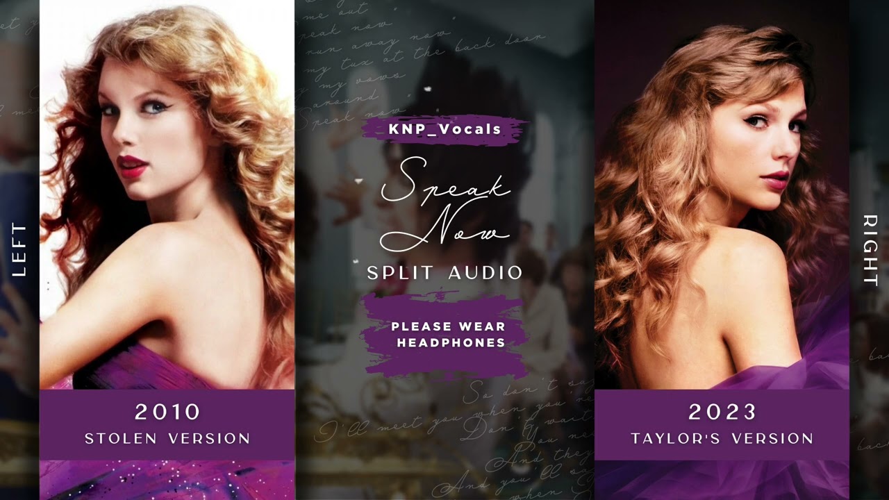 Taylor Swift - Speak Now (Stolen vs. Taylor's Version / Split Audio)