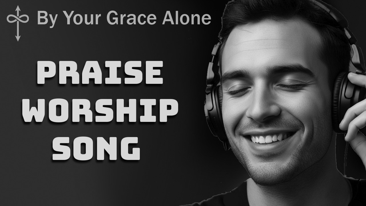 Your Grace Alone | Faith, Forgiveness & Unconditional Love