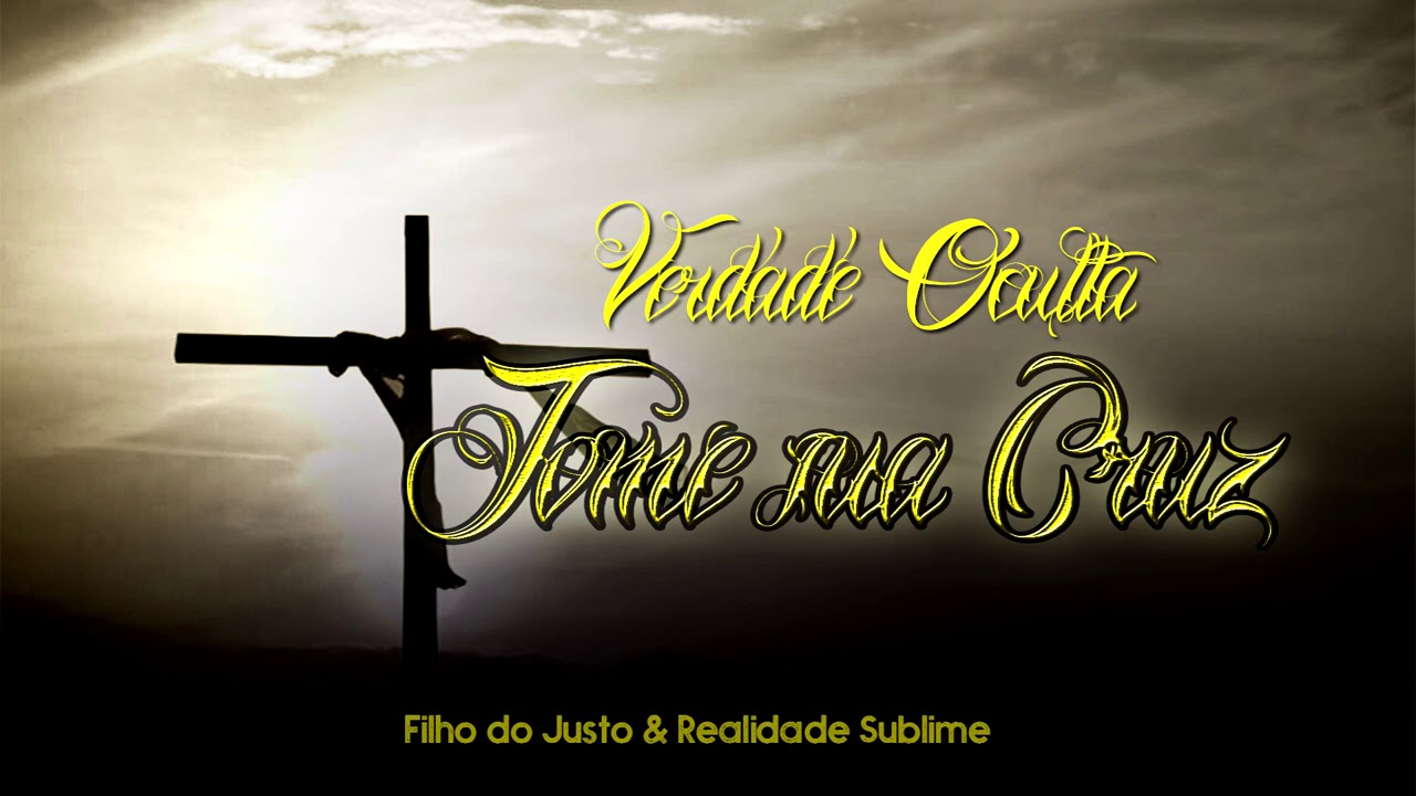 Verdade Oculta - Tome sua cruz(última faixa)