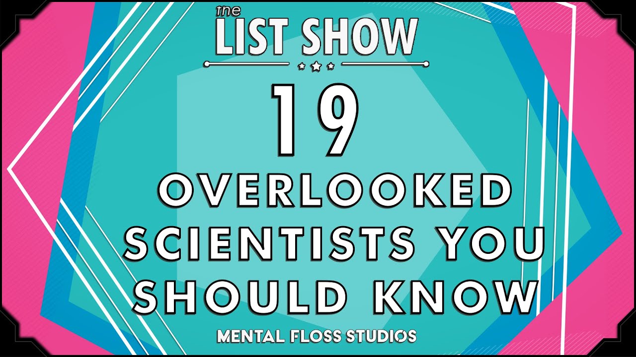 19 малоизвестных учёных, о которых вам стоит знать | Mental Floss