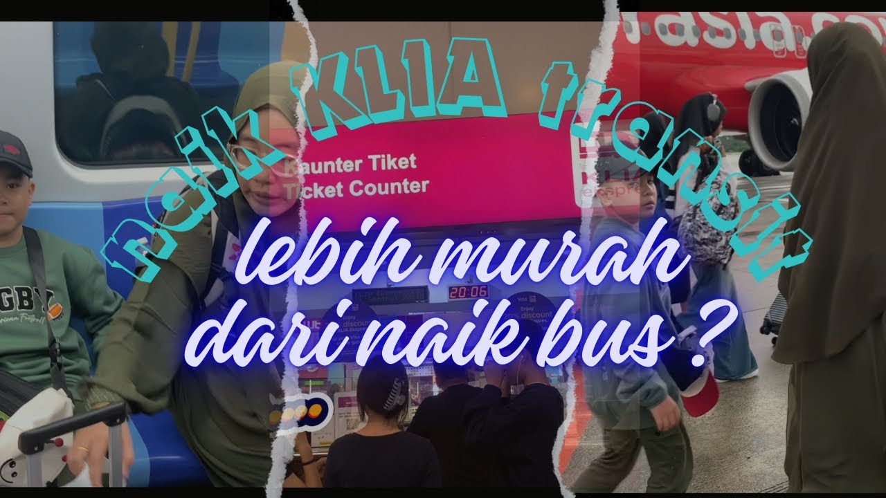 Naik KLIA Transit  Lebih  Murah daripada Naik Bus???