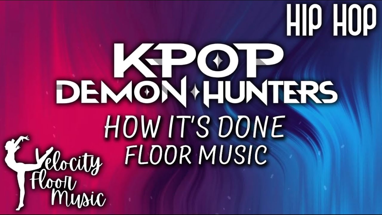 HOW IT'S DONE - HUNTR/X from KPOP Demon Hunters Floor Music