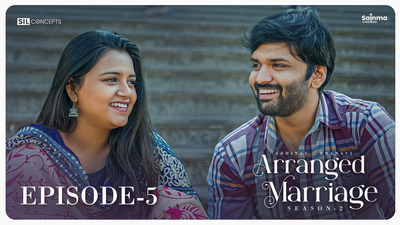 Arranged Marriage S2 | Episode 5 | Telugu Webseries 2025 | Sainma Creations