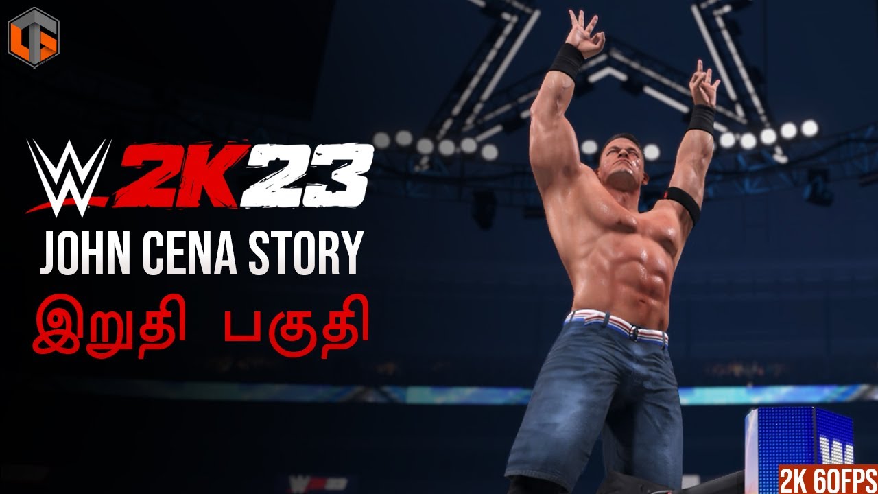 John Cena கதை Tamil | WWE 2K23 Showcase Mode Ending Live | TamilGaming
