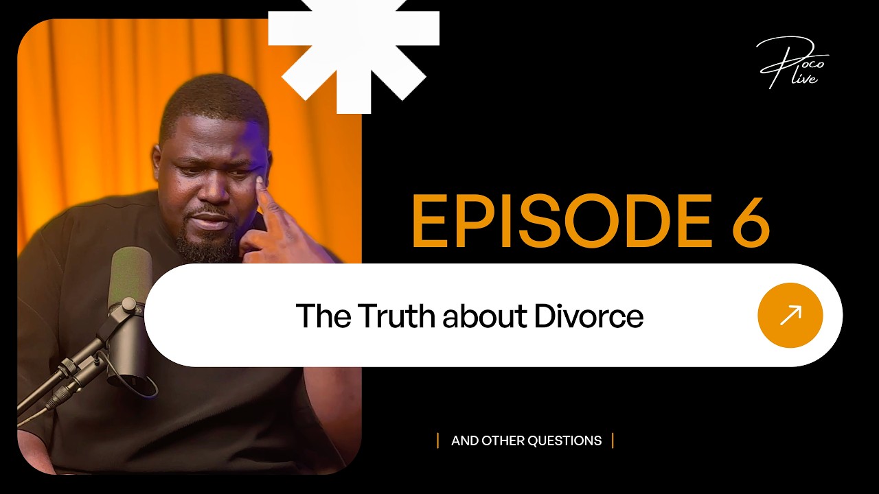 THE TRUTH ABOUT DIVORCE AND REMARRIAGE || POCO Live E06