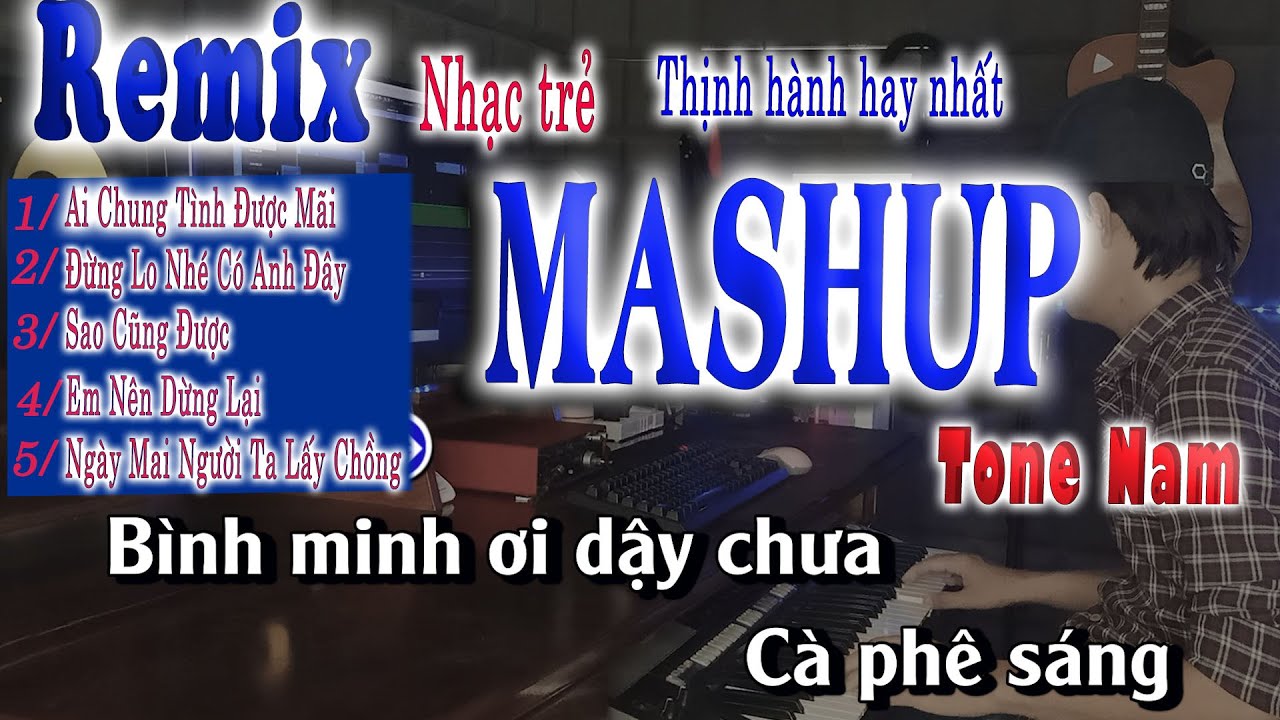 Liên Khúc Mashup Karaoke Nhạc Trẻ Hay Nhất song nhien karaoke