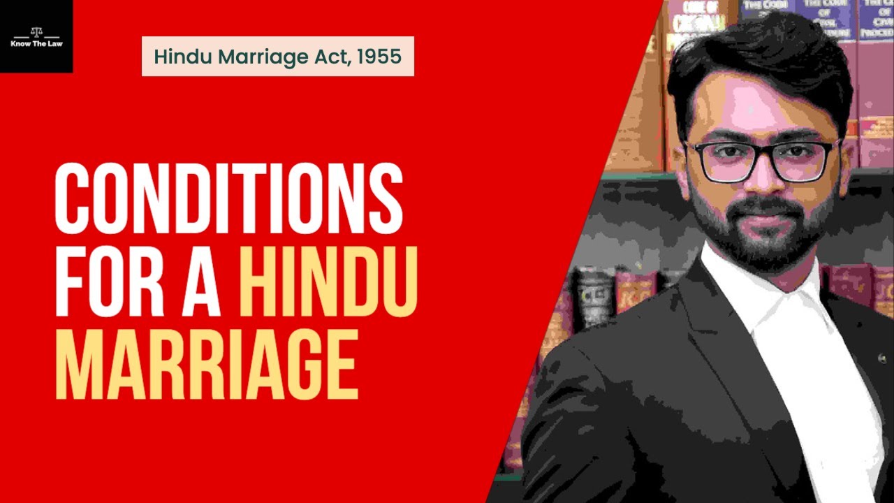 Hindu Marriage Act, 1955 Lecture II ( Conditions for a Hindu Marriage)