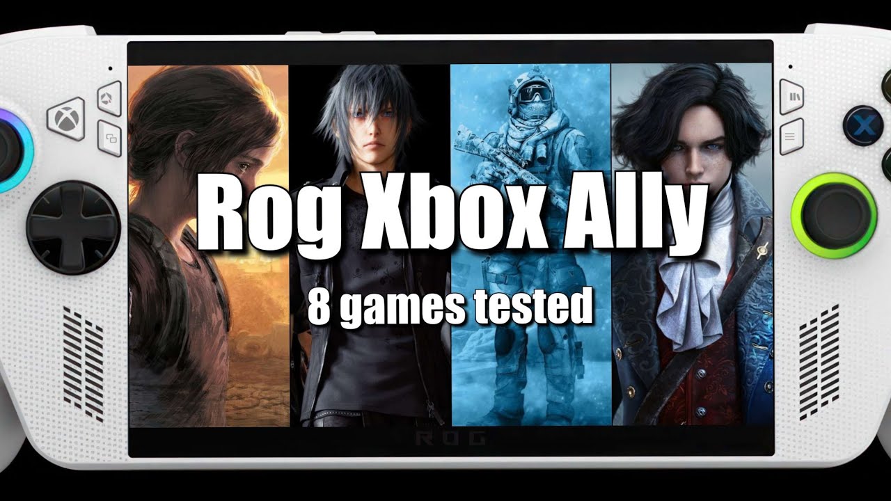 Rog Xbox Ally | 8 Games Tested! | Final Fantasy XV | The Last of Us Part I | Sons Of The Forest