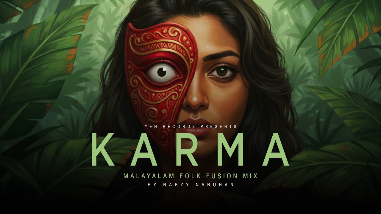 Karma - Malayalam Folk Fusion Mix | Nabzy Nabuhan | Yen Recordz #nabzynabuhan #music #malayalam