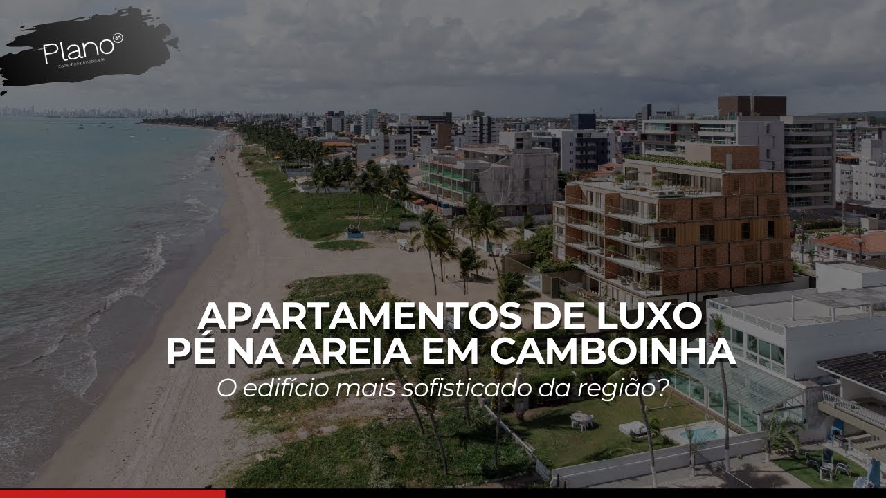 O edifício mais luxuoso de Camboinha - Cabedelo/PB | Apartamentos com 3 quartos e vista para o mar