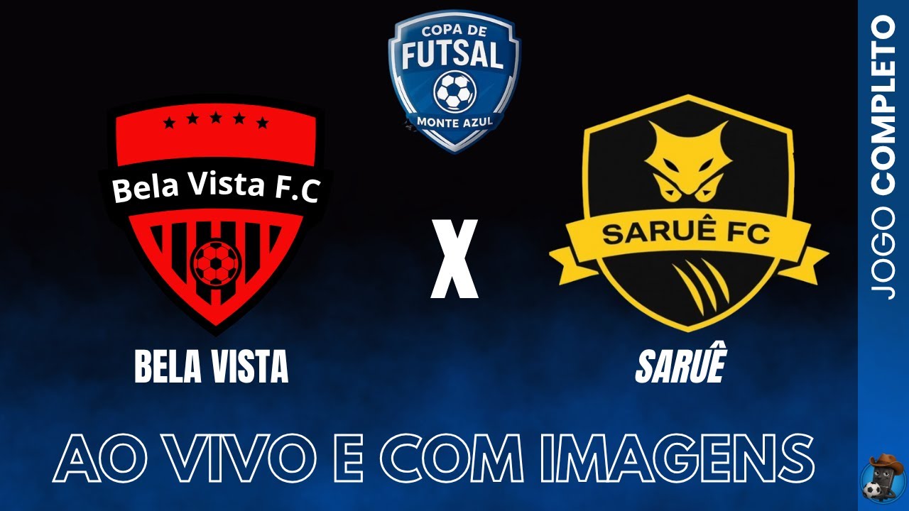 BELA VISTA X SARUÊ (AMADOR) | Copa de Futsal Monte Azul 2025 - SEMIFINAL