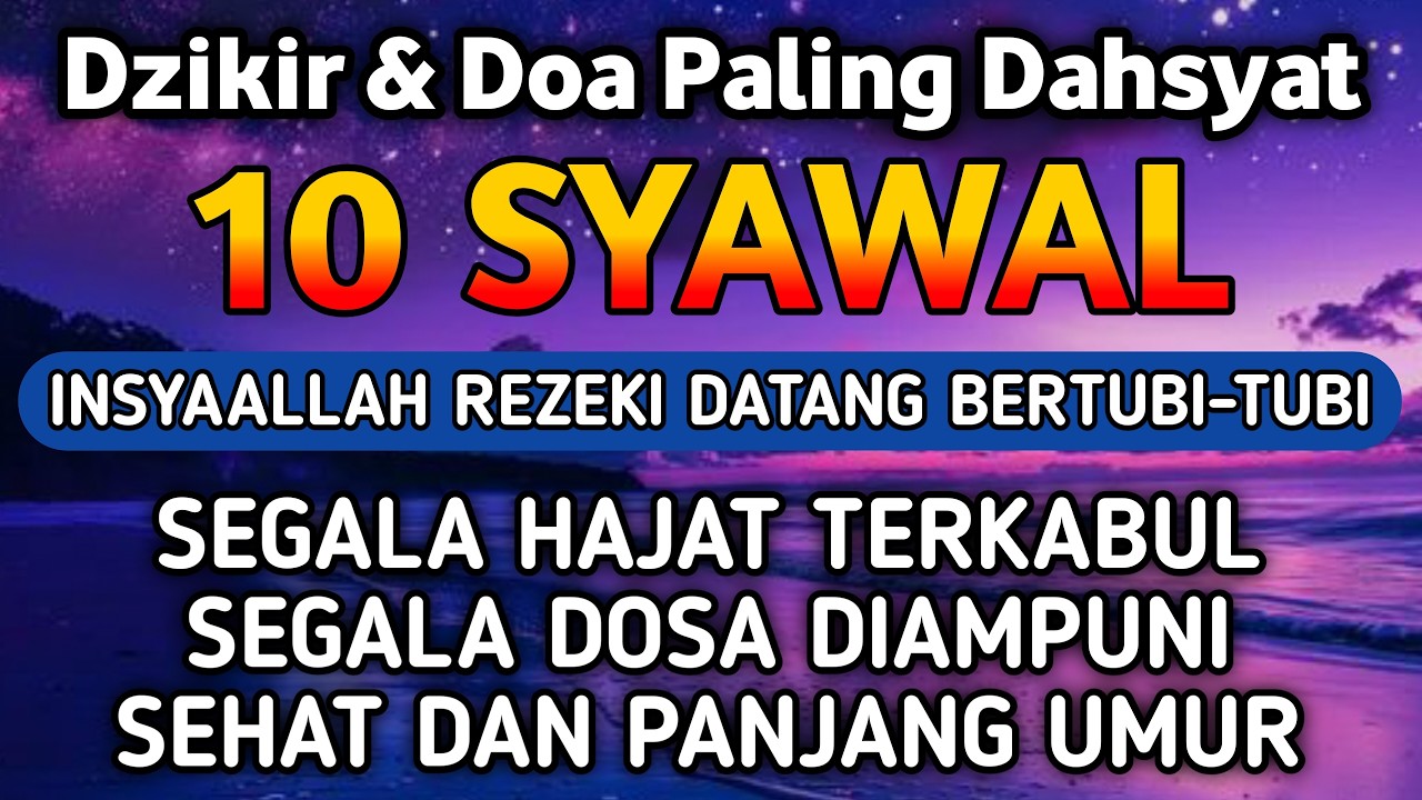 DZIKIR Di MALAM 10 SYAWAL | DZIKIR MUSTAJAB 10 SYAWAL &ndash; Alaa Aqel