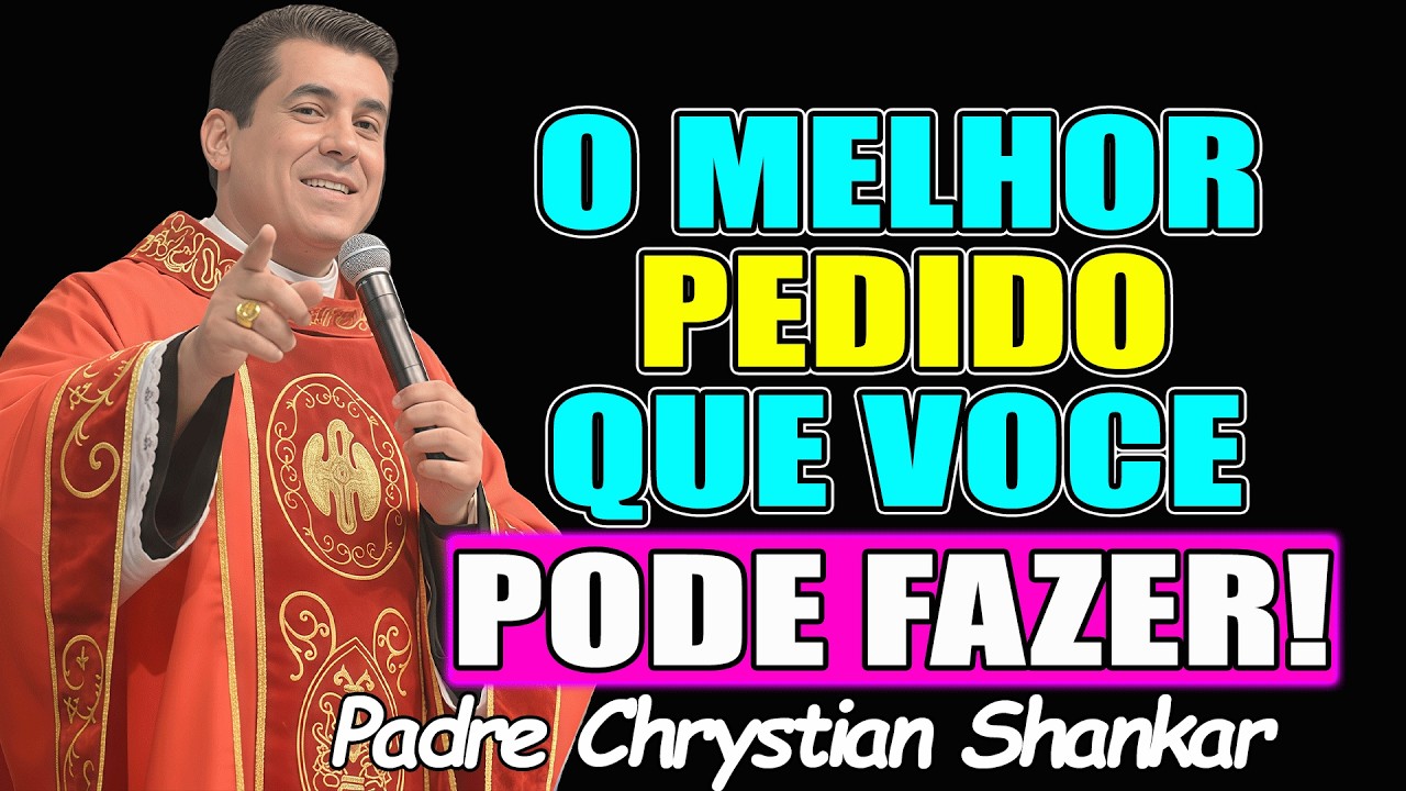 BUSQUE POR DEUS, E NÃO PRECISARÁ DE MAIS NADA! - Padre Chrystian Shankar 2026