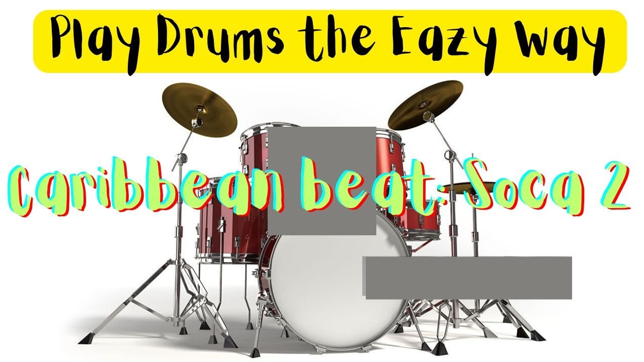 Play Druns the Eazy Way: Caribben Beat_ Soca 2