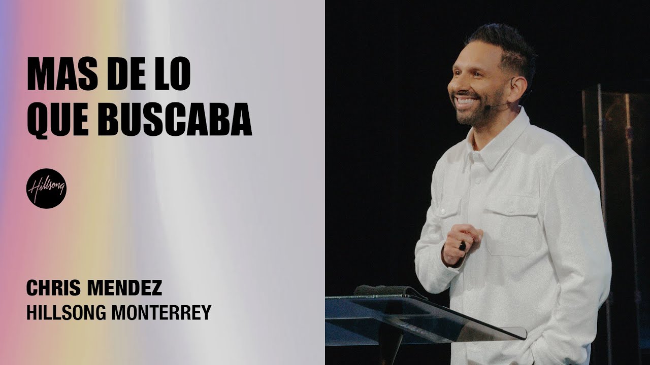IGLESIA EN LINEA | Mas de lo que buscaba - Chris Mendez | Hillsong Monterrey