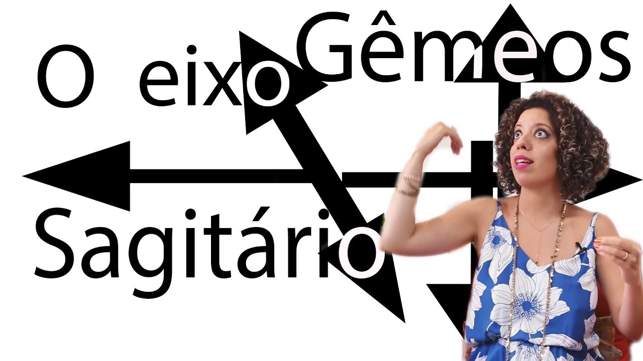 Eixo Gêmeos x Sagitário