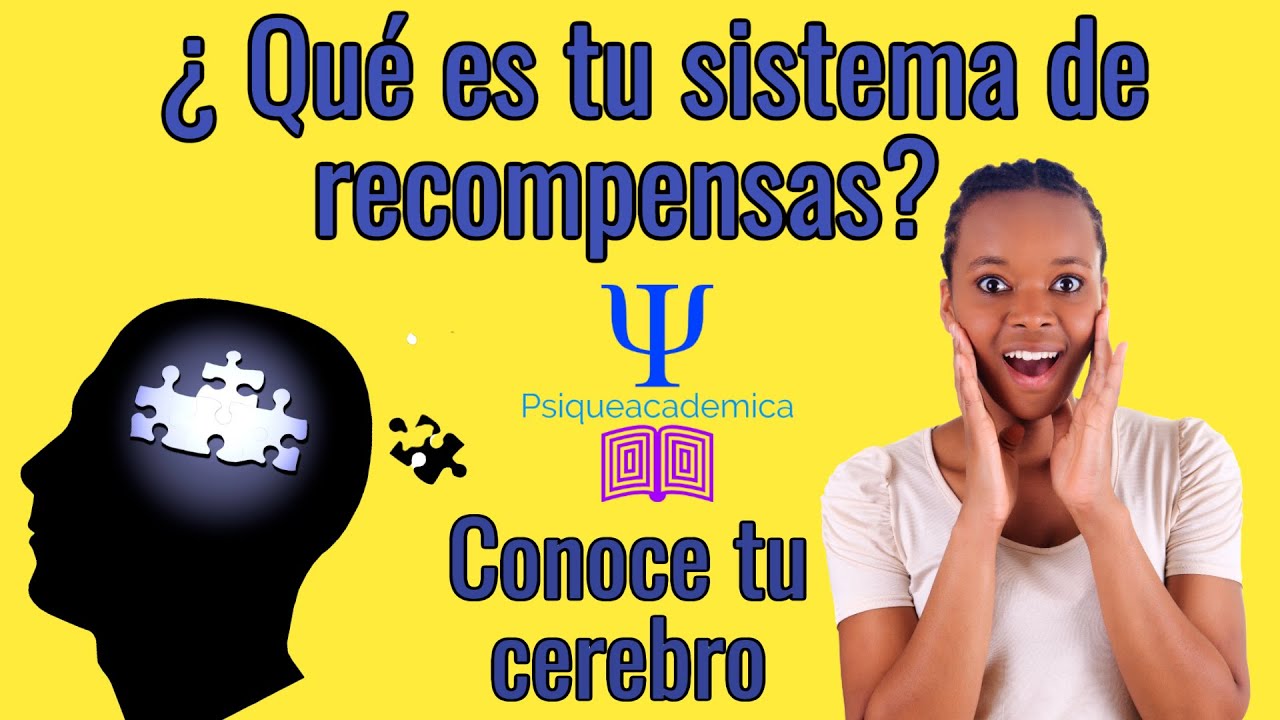 ¿ Qué es tu sistema de recompensas? (dopamina)