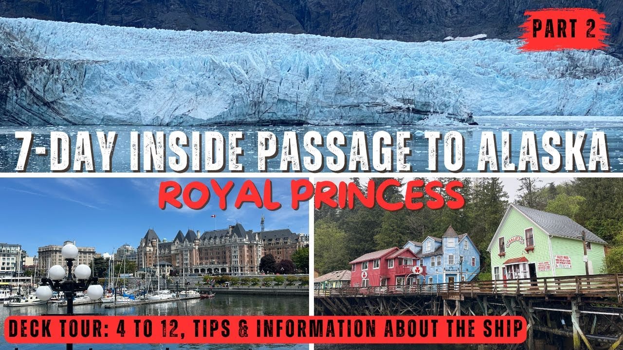 4K 7-DAY INSIDE PASSAGE TO ALASKA ABOARD THE ROYAL PRINCESS (PART 2) DECK TOURS FROM 4 TO 12 & TIPS