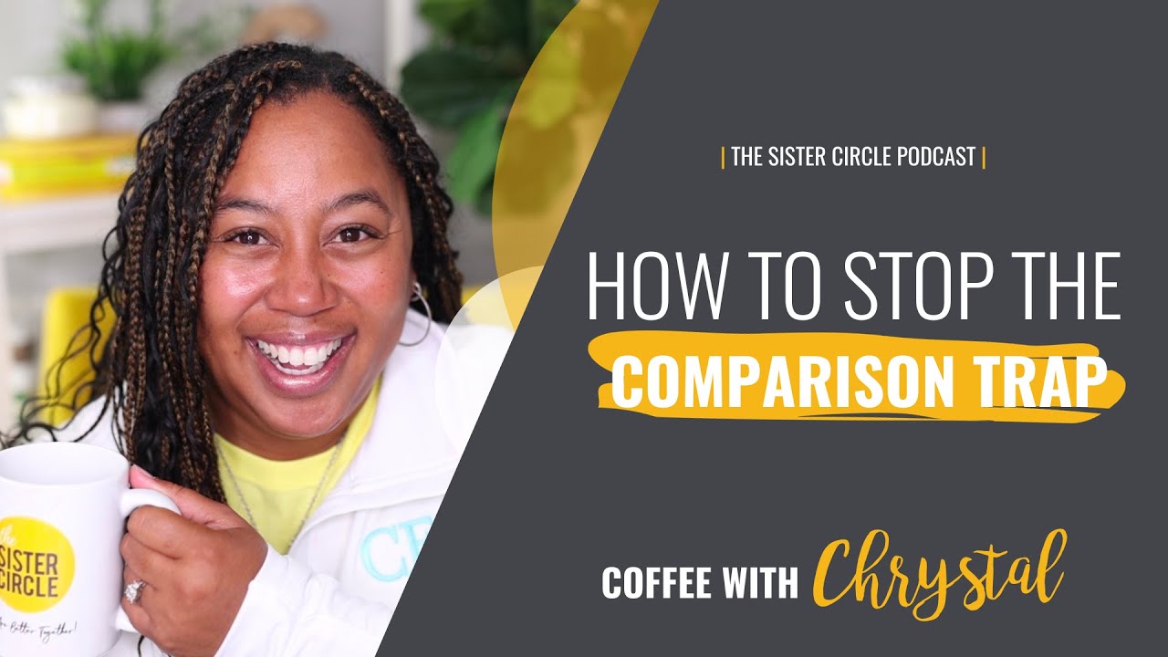How to Stop the Comparison Trap with Chrystal Evans Hurst