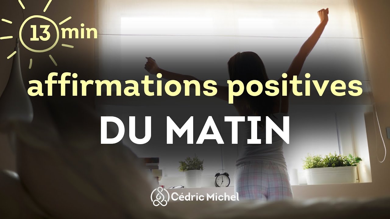 S&eacute;ance d'affirmations positives du matin Cedric Michel